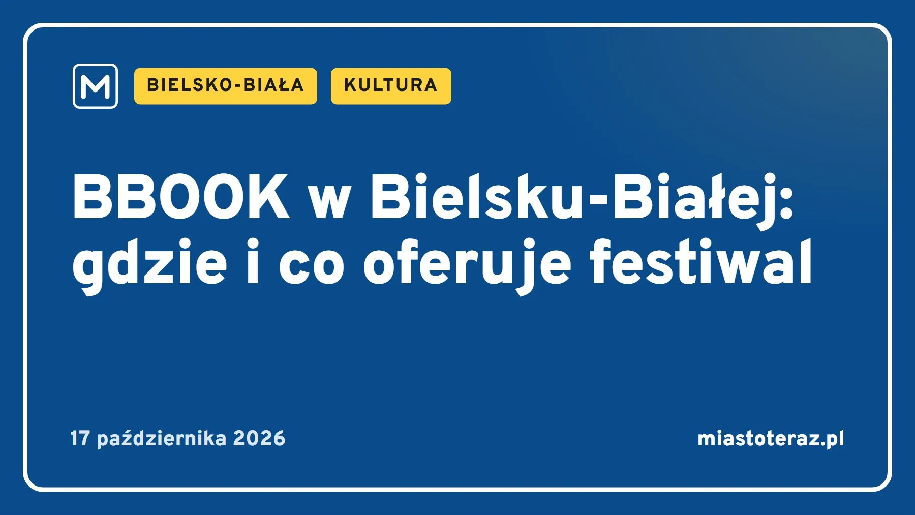 Grafika MiastoTeraz: BBOOK w Bielsku-Białej: gdzie i co oferuje festiwal