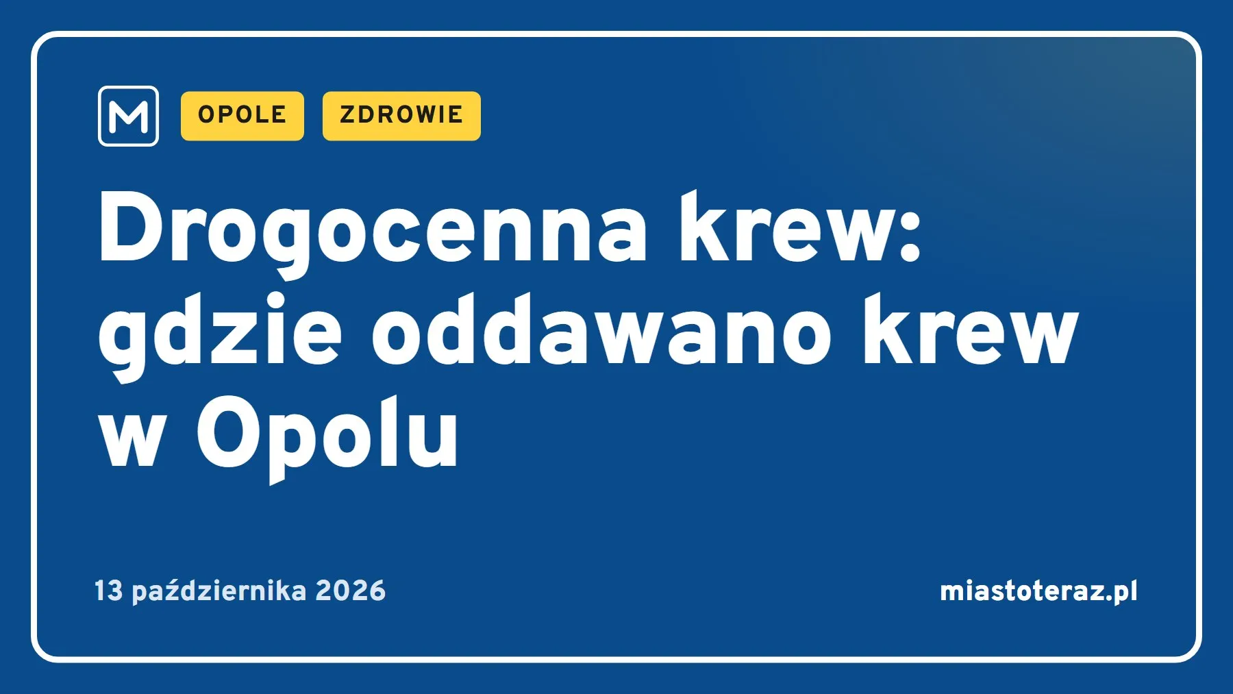 Grafika MiastoTeraz: Drogocenna krew: gdzie oddawano krew w Opolu