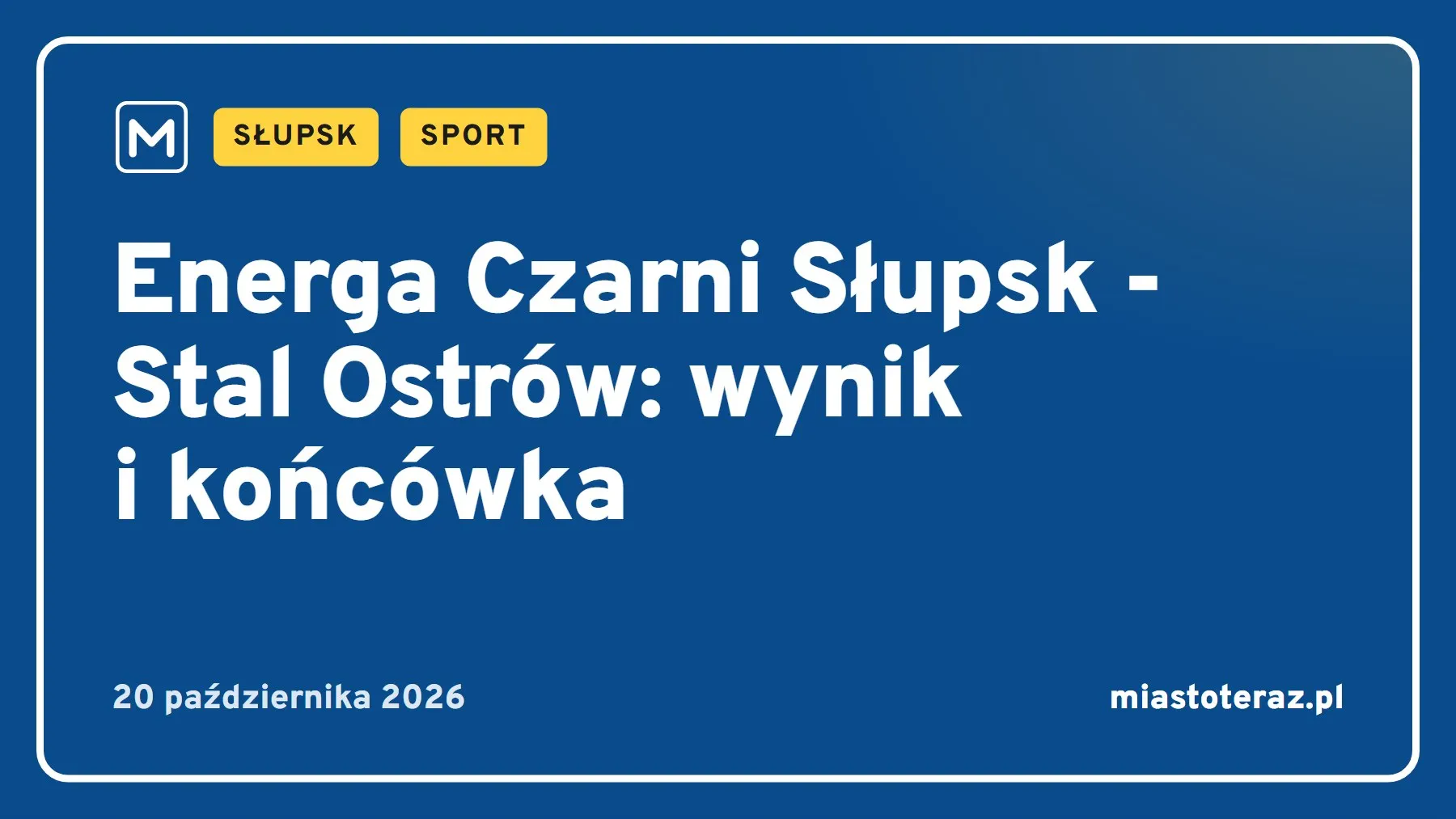 Grafika MiastoTeraz: Energa Czarni Słupsk - Stal Ostrów: wynik i końcówka
