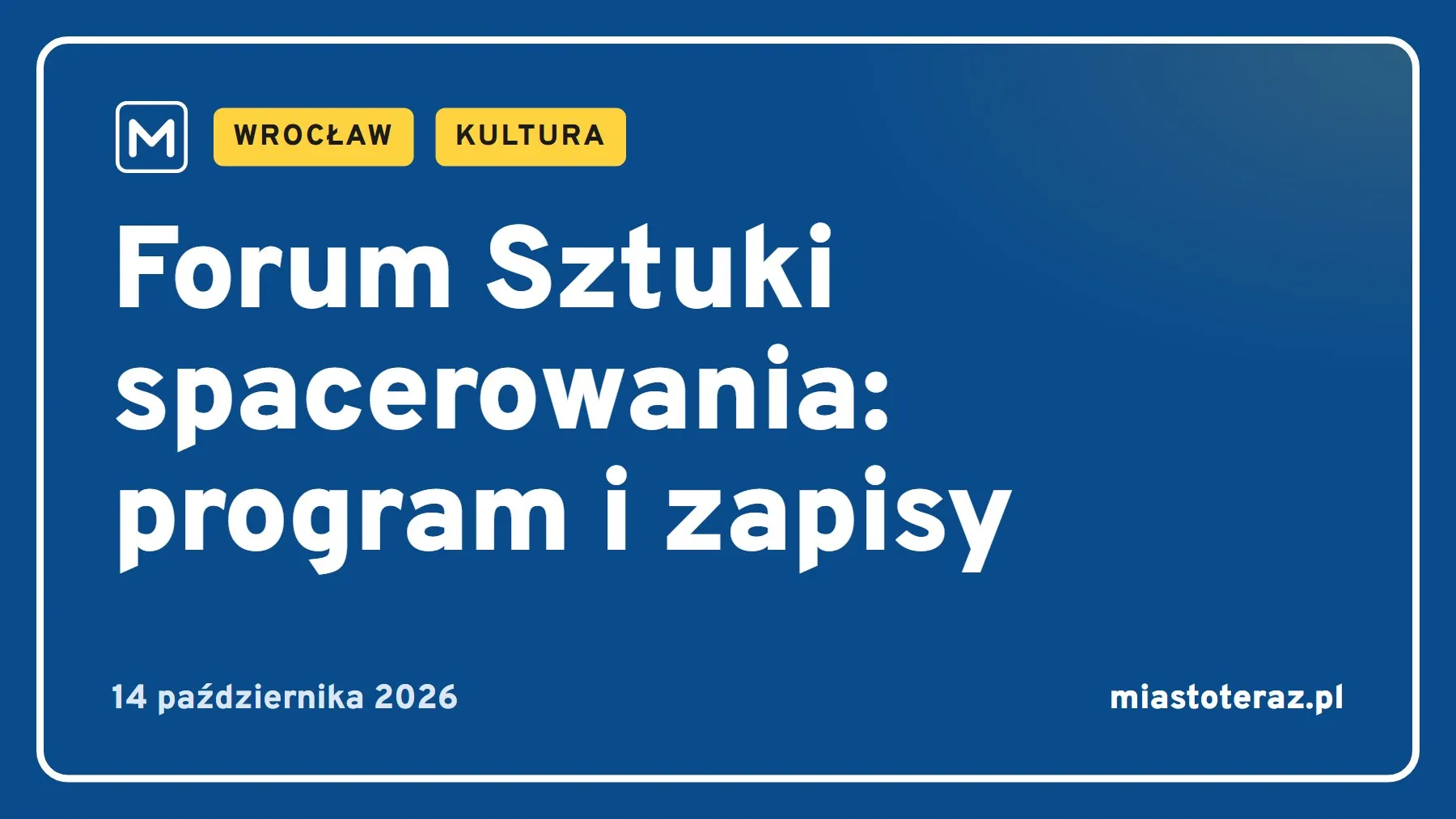 Grafika MiastoTeraz: Forum Sztuki spacerowania: program i zapisy