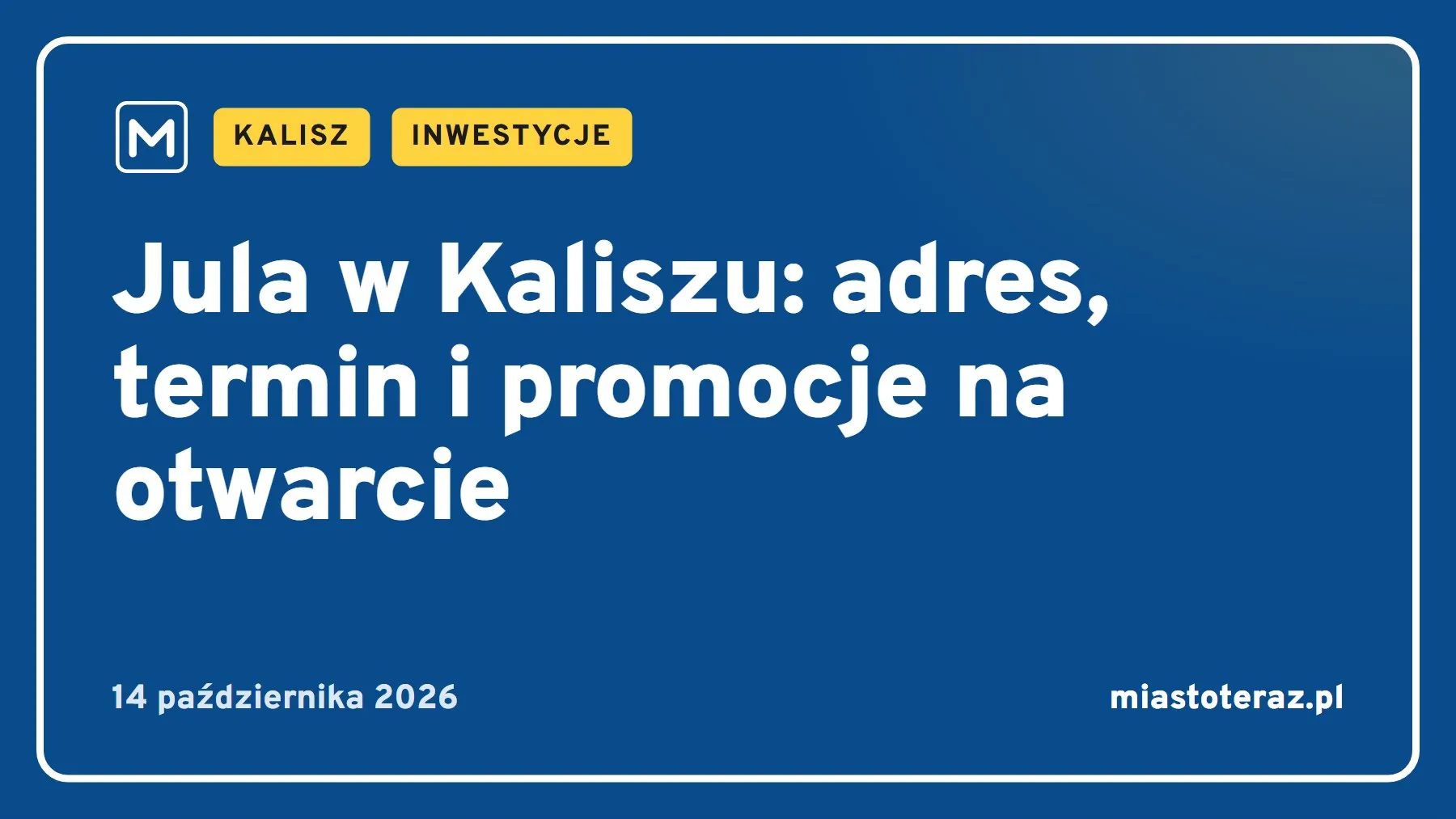 Grafika MiastoTeraz: Jula w Kaliszu: adres, termin i promocje na otwarcie