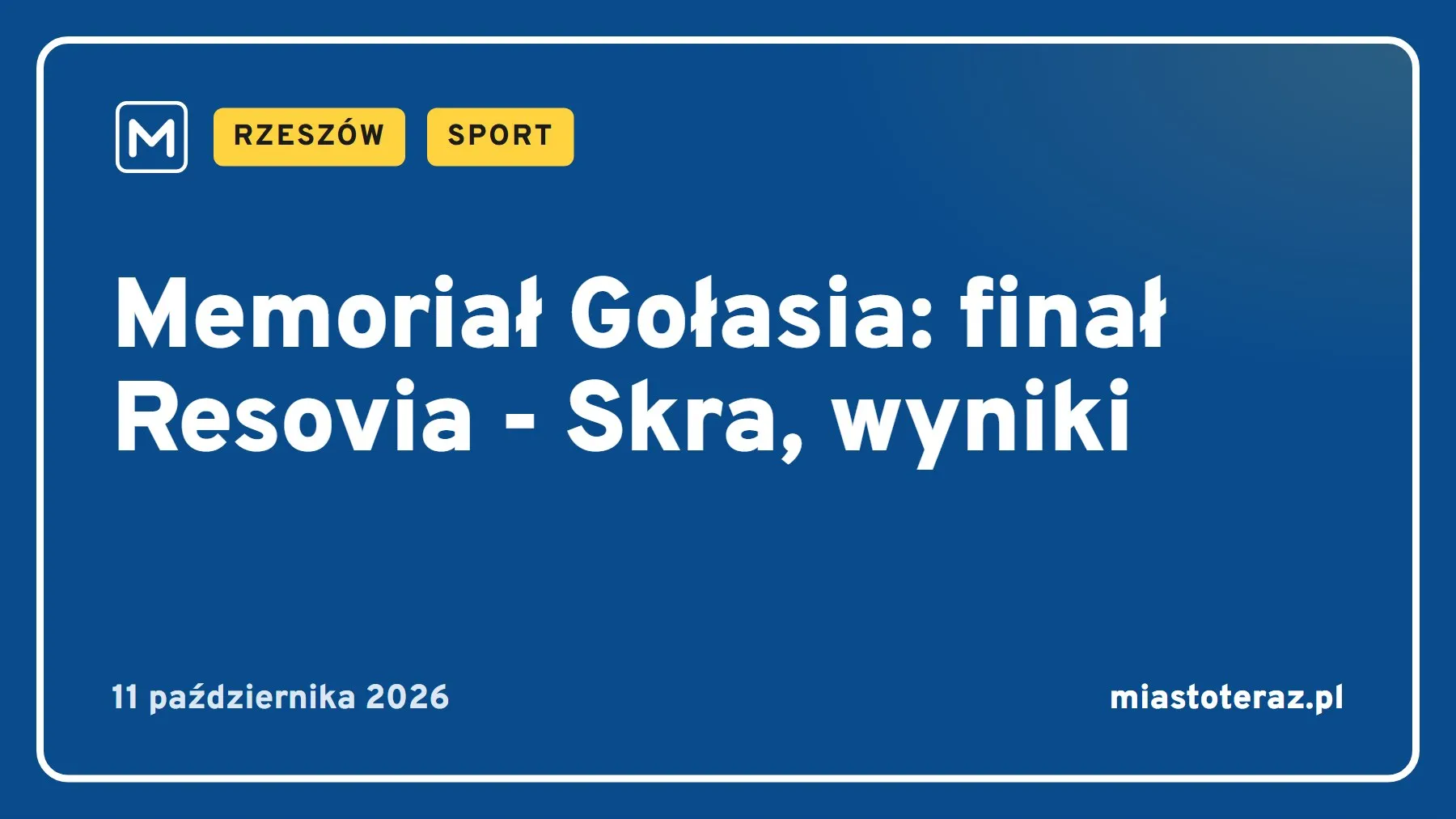 Grafika MiastoTeraz: Memoriał Gołasia: finał Resovia - Skra, wyniki