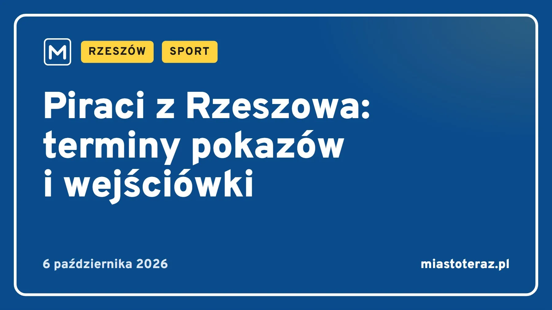 Grafika MiastoTeraz: Piraci z Rzeszowa: terminy pokazów i wejściówki