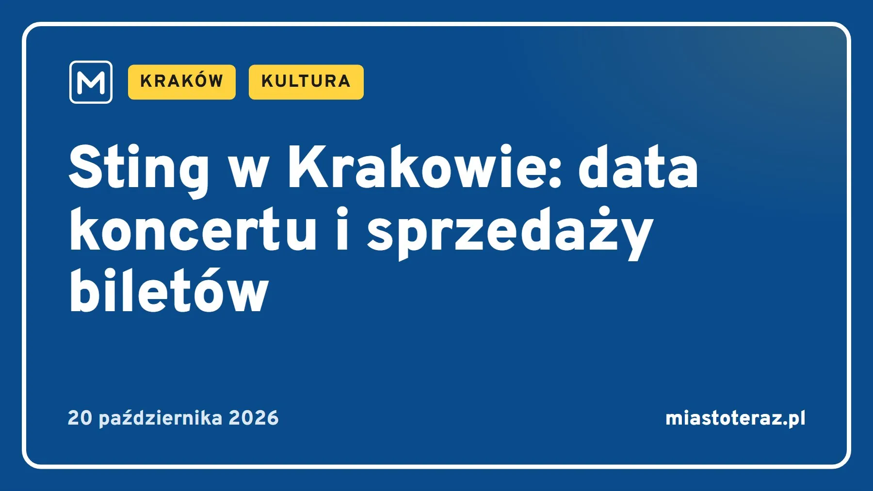 Grafika MiastoTeraz: Sting w Krakowie: data koncertu i sprzedaży biletów