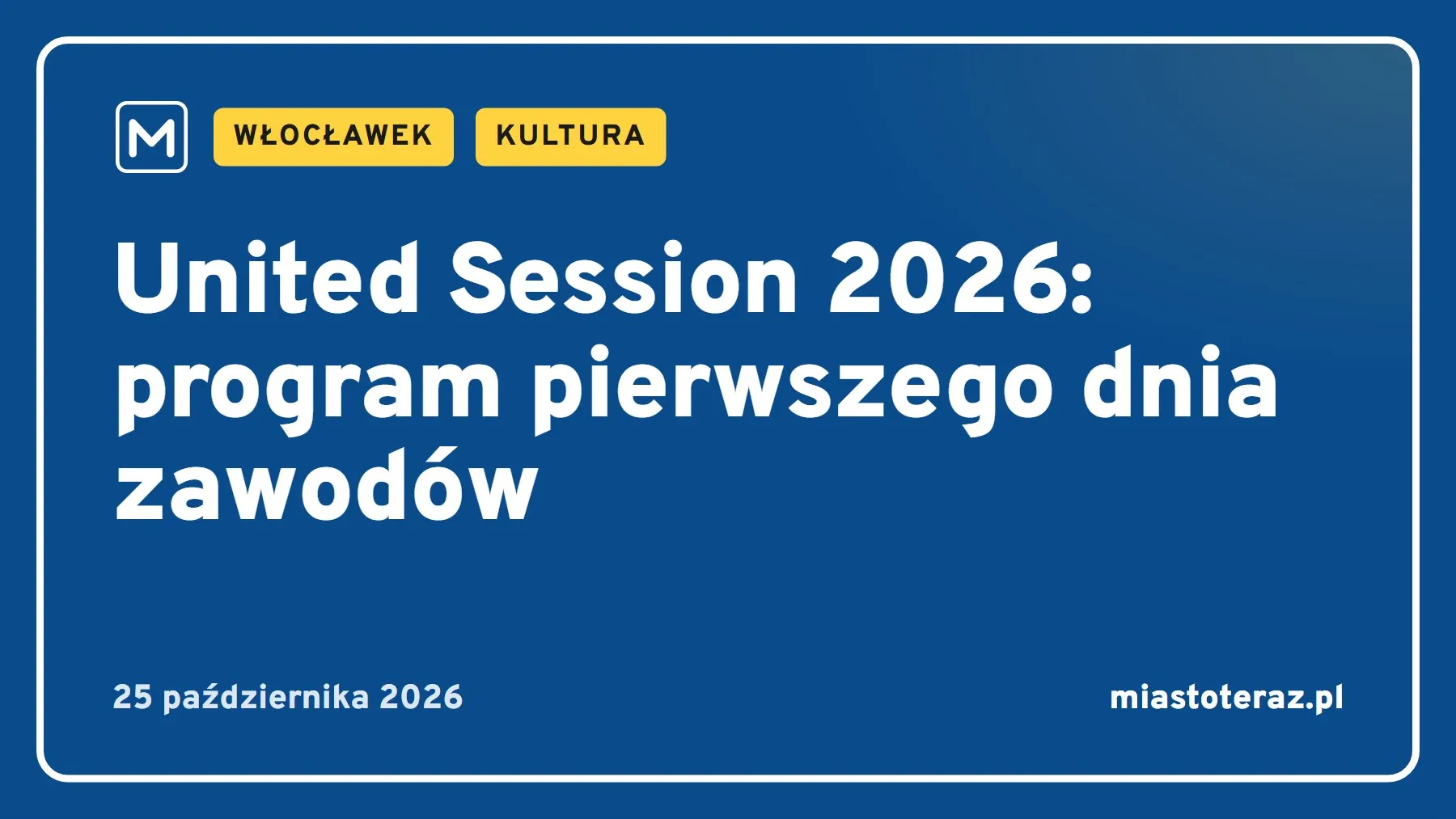 Grafika MiastoTeraz: United Session 2026: program pierwszego dnia zawodów