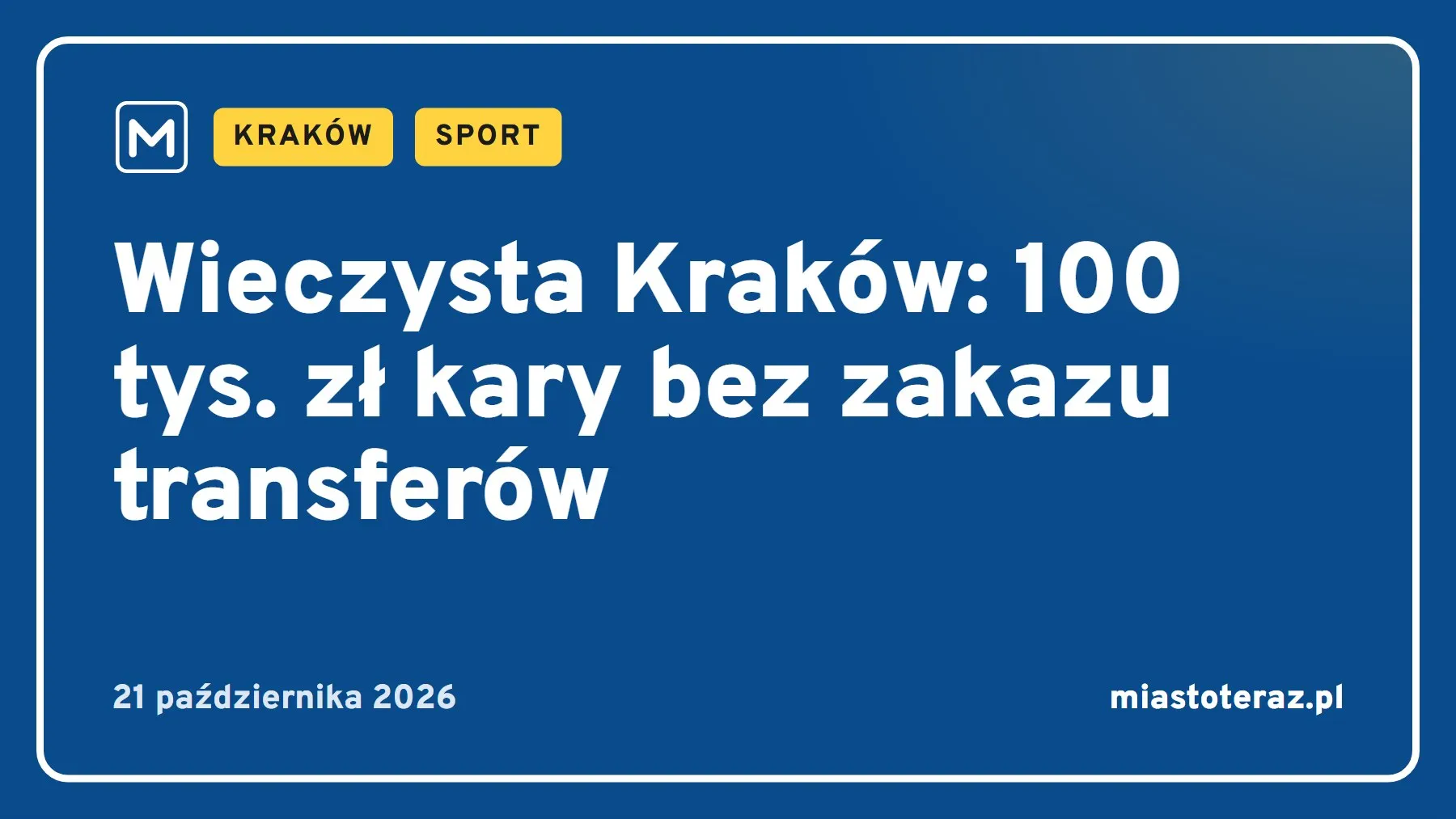 Grafika MiastoTeraz: Wieczysta Kraków: 100 tys. zł kary bez zakazu transferów