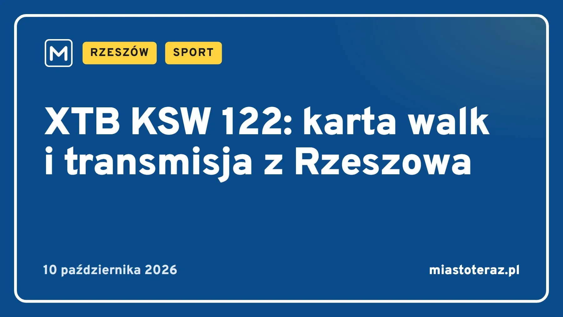 Grafika MiastoTeraz: XTB KSW 122: karta walk i transmisja z Rzeszowa